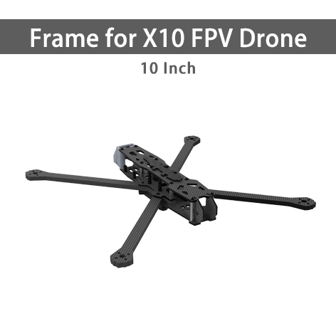 Frame for X10 FPV Drone